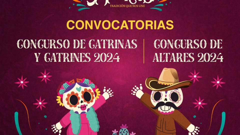 Convocatorias "Concurso de Catrinas y Catrines" y "Concurso de Altares"