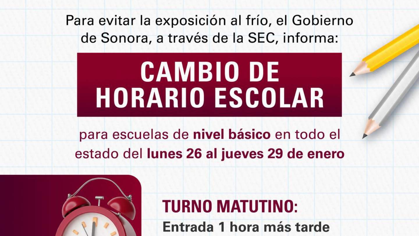 Anuncia Gobierno de Sonora modificación del horario de clases en escuelas de nivel básico: SEC
